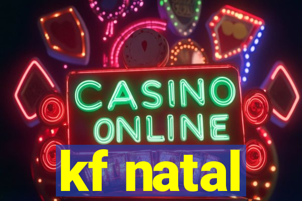 kf natal